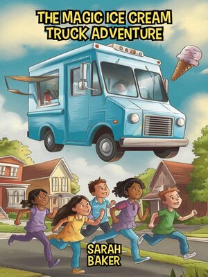 cover image of The Magic Ice Cream Truck Adventure
